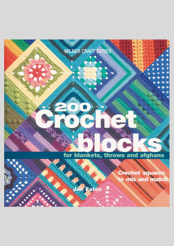 200 Crochet Blocks for Blankets, Throw & Afghans