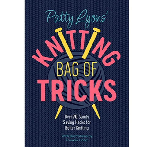 Patty Lyons' Knitting Bag of Tricks