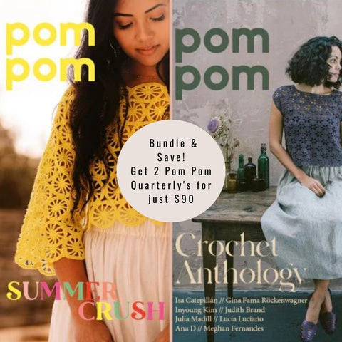 Pom Pom Quarterly Crochet Bundle | 2 Issues  | Value $109.30